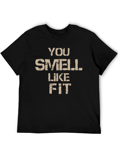 Funny You Smell Like Fit Graphic T-Shirt