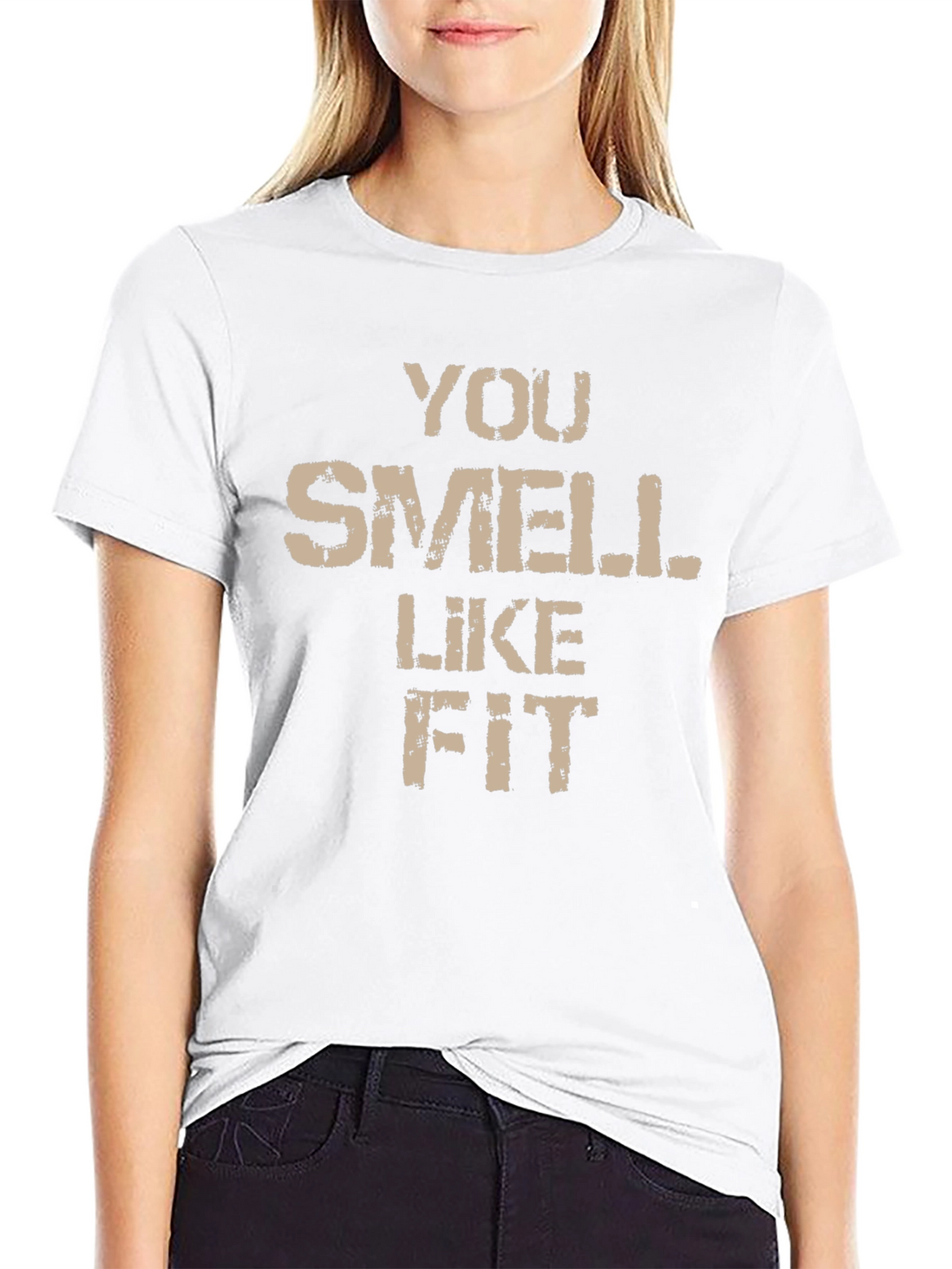 Funny You Smell Like Fit Graphic T-Shirt
