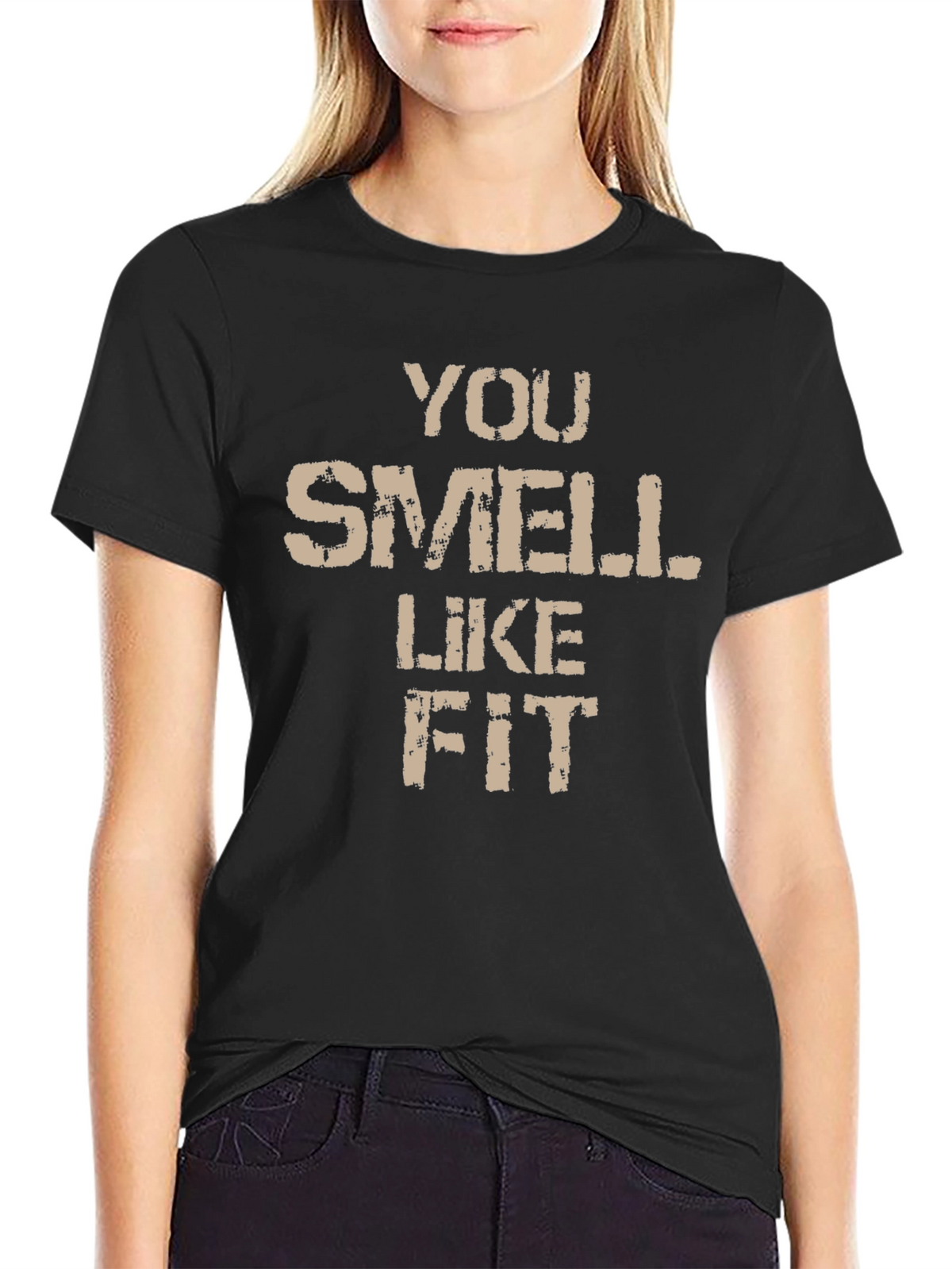 Funny You Smell Like Fit Graphic T-Shirt