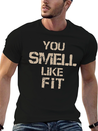 Funny You Smell Like Fit Graphic T-Shirt
