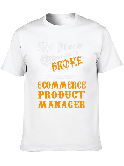 Funny E-commerce Product Manager T-Shirt
