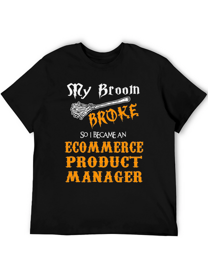 Funny E-commerce Product Manager T-Shirt