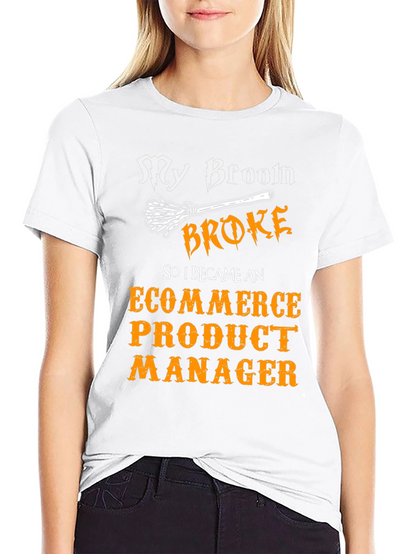 Funny E-commerce Product Manager T-Shirt