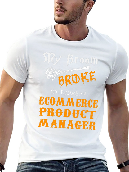 Funny E-commerce Product Manager T-Shirt