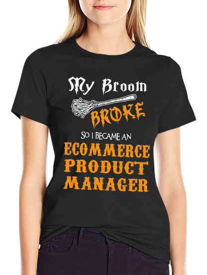 Funny E-commerce Product Manager T-Shirt