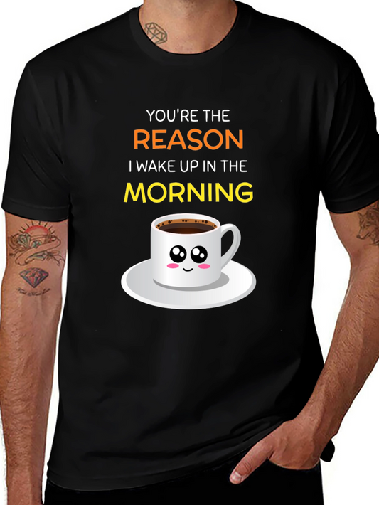 Youre The Reason I Wake Up T-Shirt