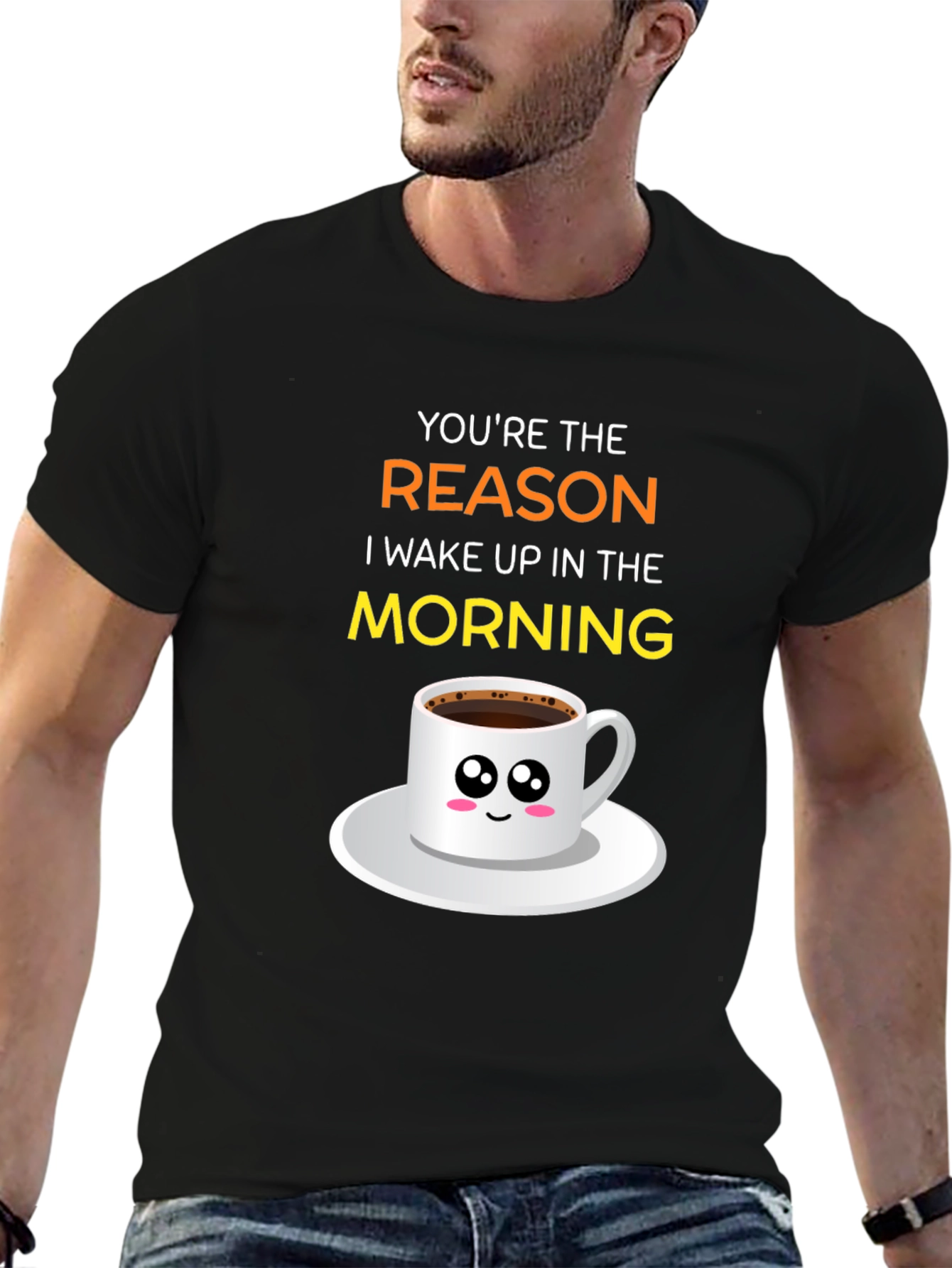 Youre The Reason I Wake Up T-Shirt