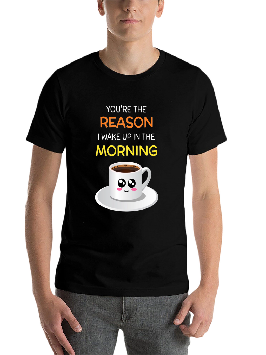 Youre The Reason I Wake Up T-Shirt