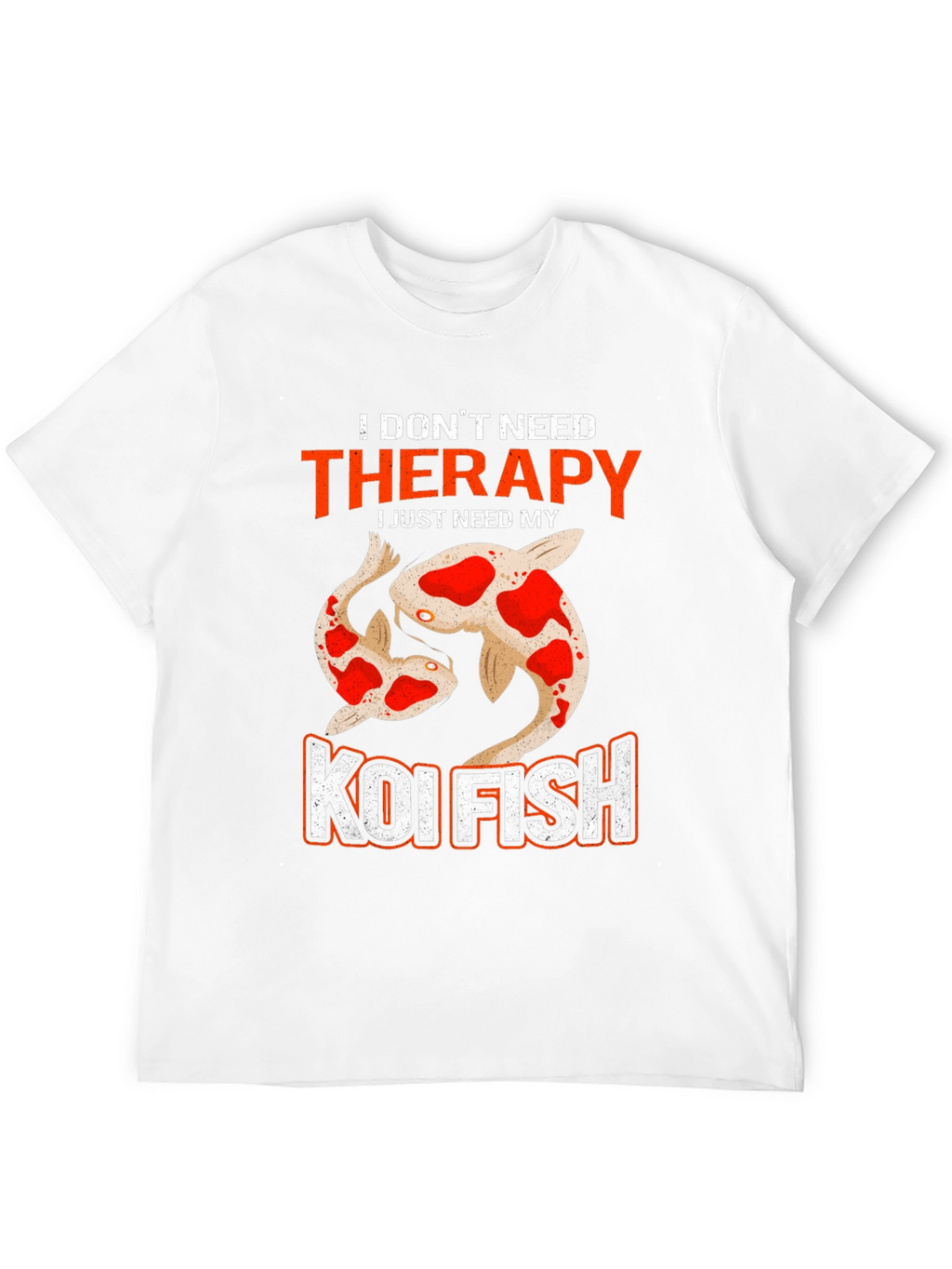 Koi Fish Therapy T-Shirt - Need My Koi