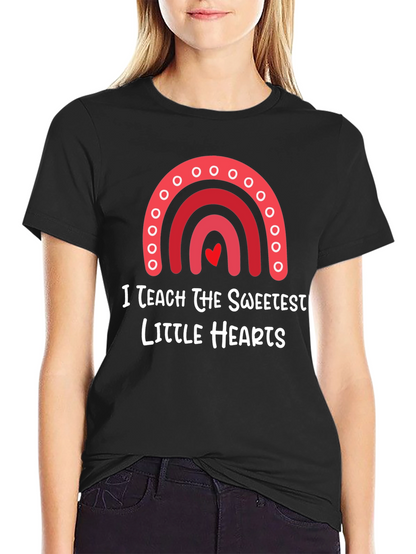 I Teach The Sweetest Hearts T-Shirt