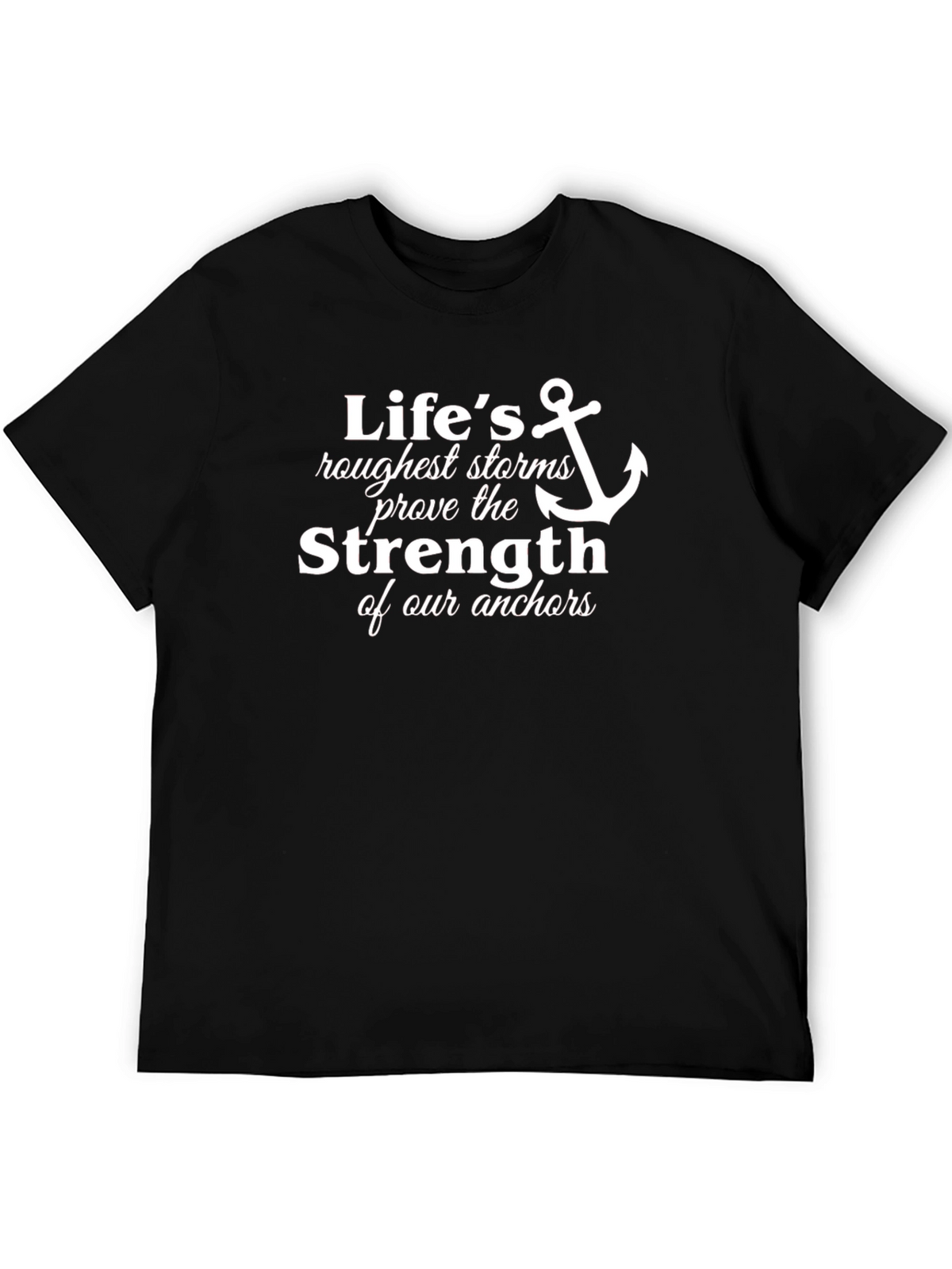 Lifes Storms Anchor T-Shirt