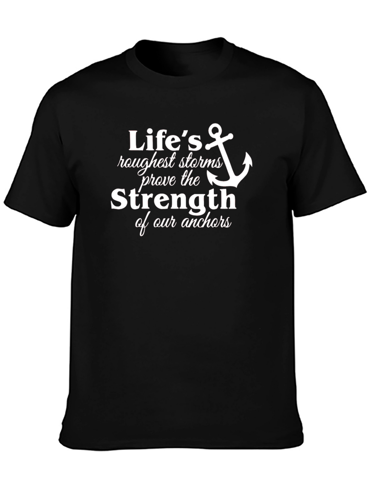 Lifes Storms Anchor T-Shirt