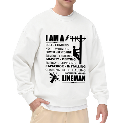 I Am A Lineman Pole Climbing Crewneck Sweatshirt, Electrical Power Restoration Pullover, Lineman Gift