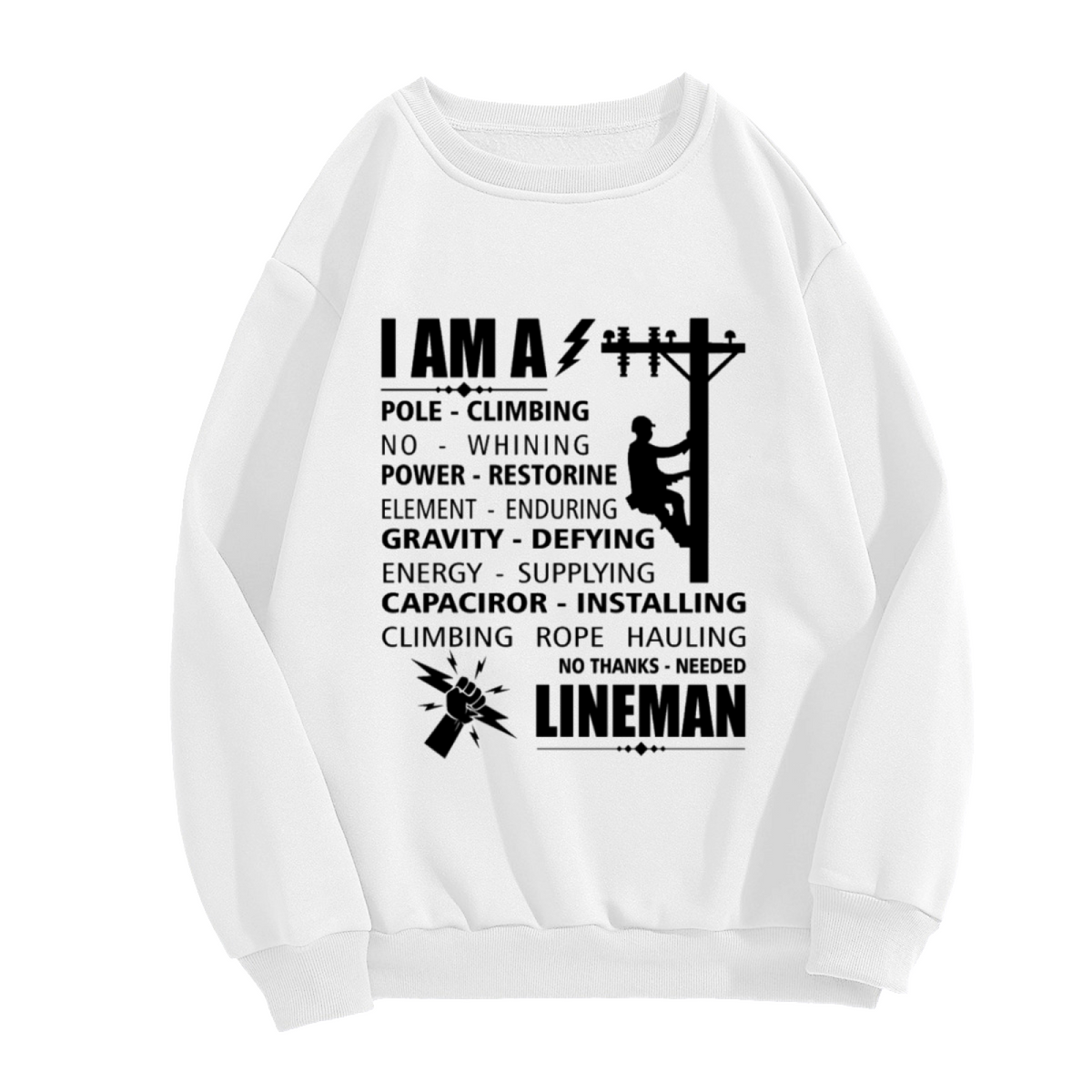 I Am A Lineman Pole Climbing Crewneck Sweatshirt, Electrical Power Restoration Pullover, Lineman Gift