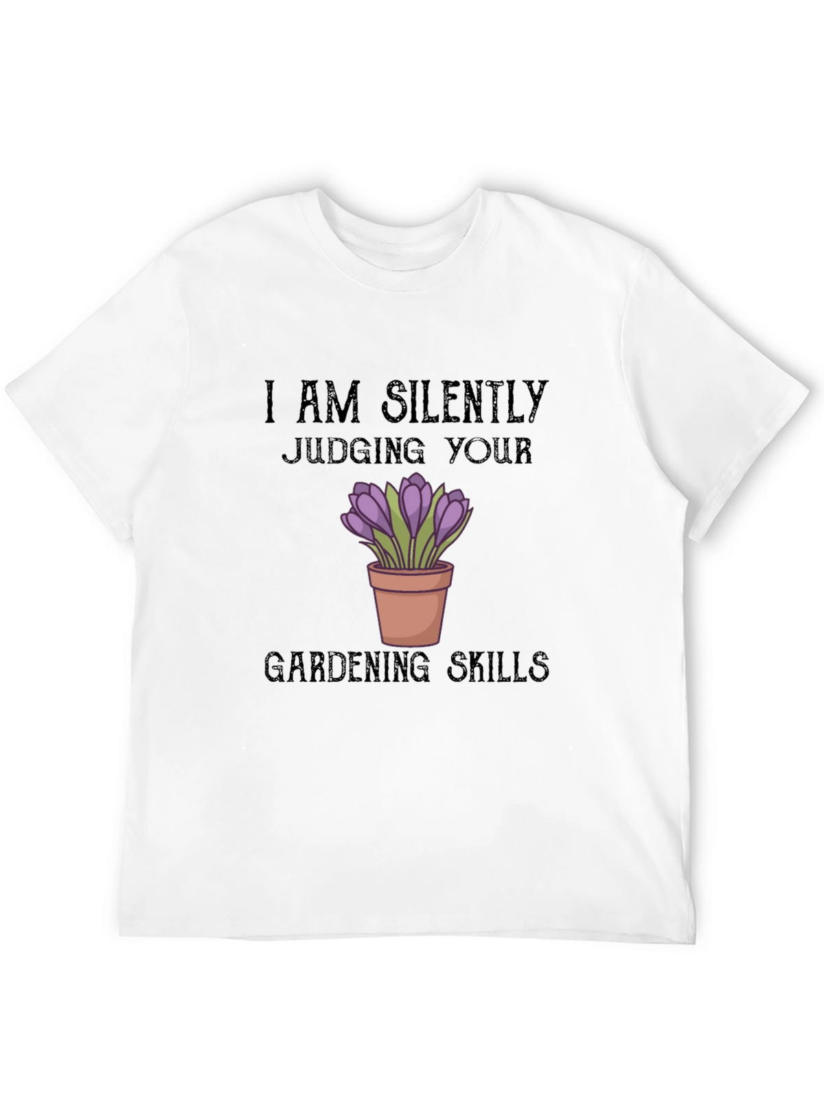 Silently Judging Gardening Skills T-Shirt