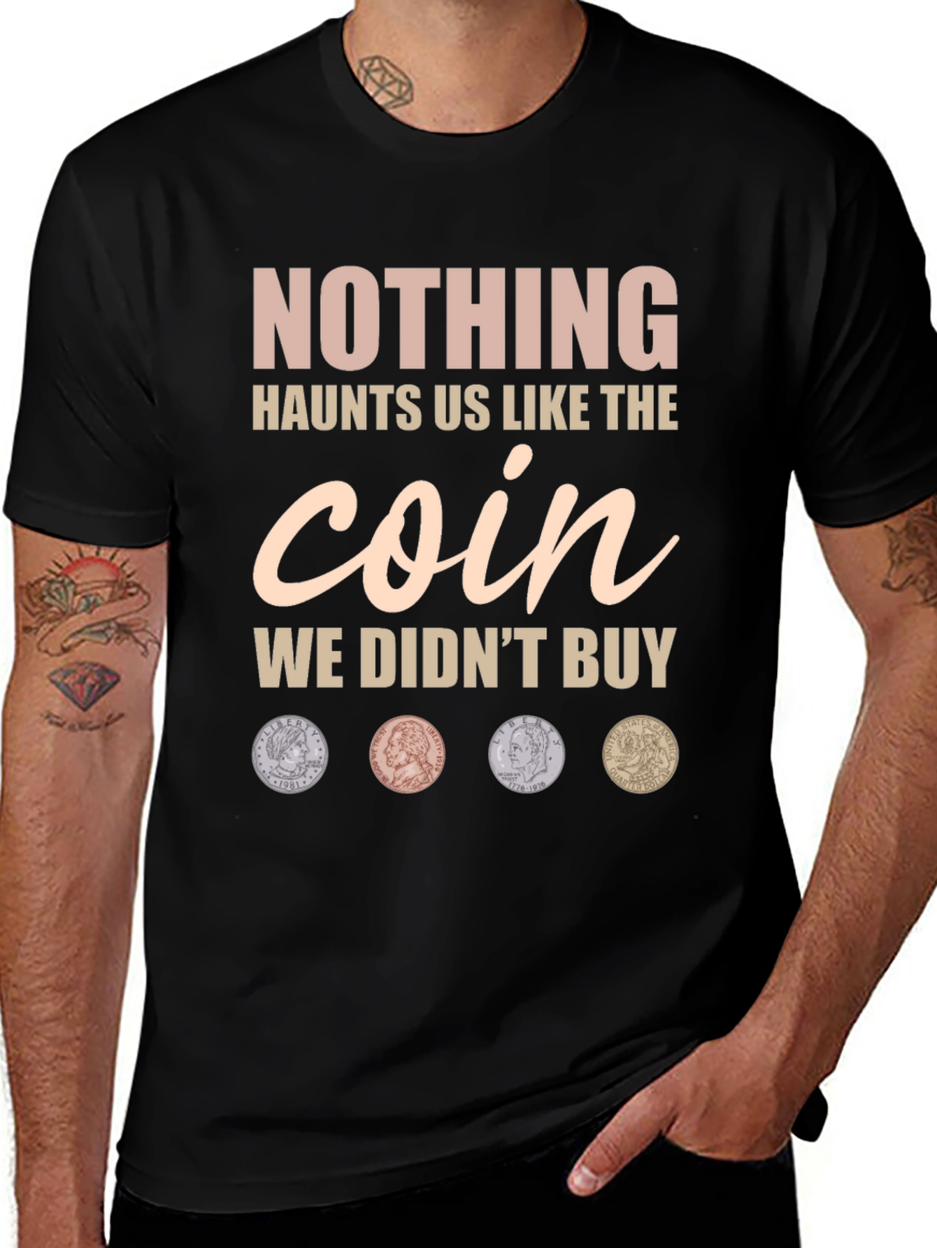 Nothing Haunts Us Coin T-Shirt