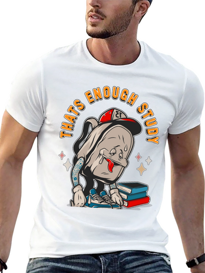 Thats Enough Study T-Shirt