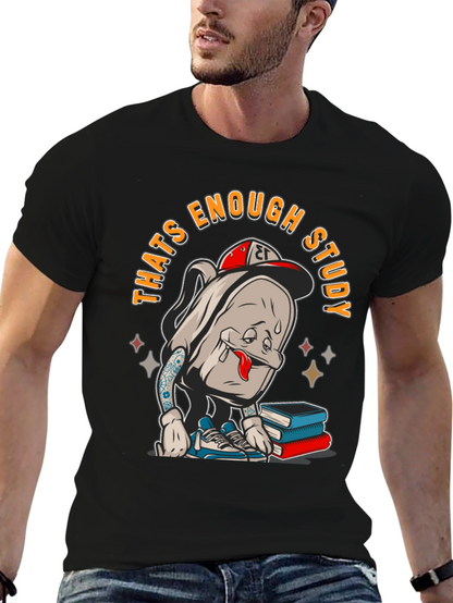 Thats Enough Study T-Shirt