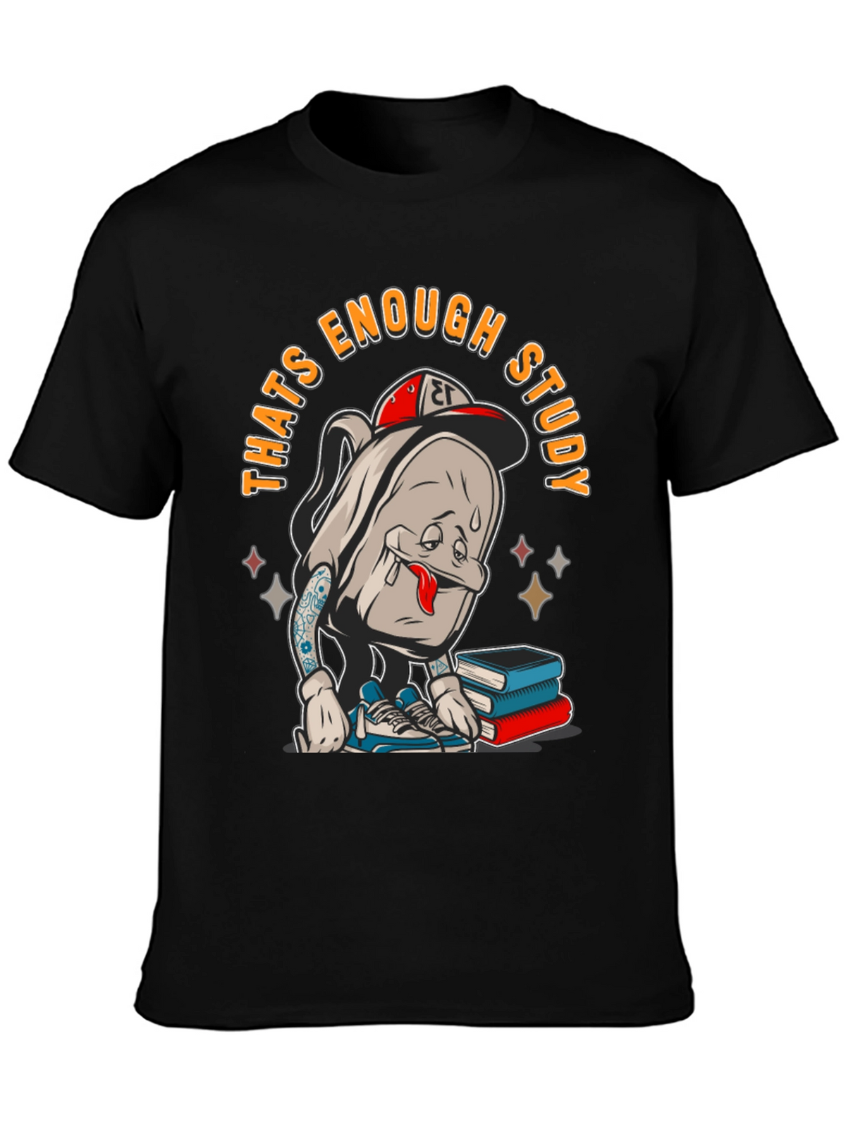 Thats Enough Study T-Shirt