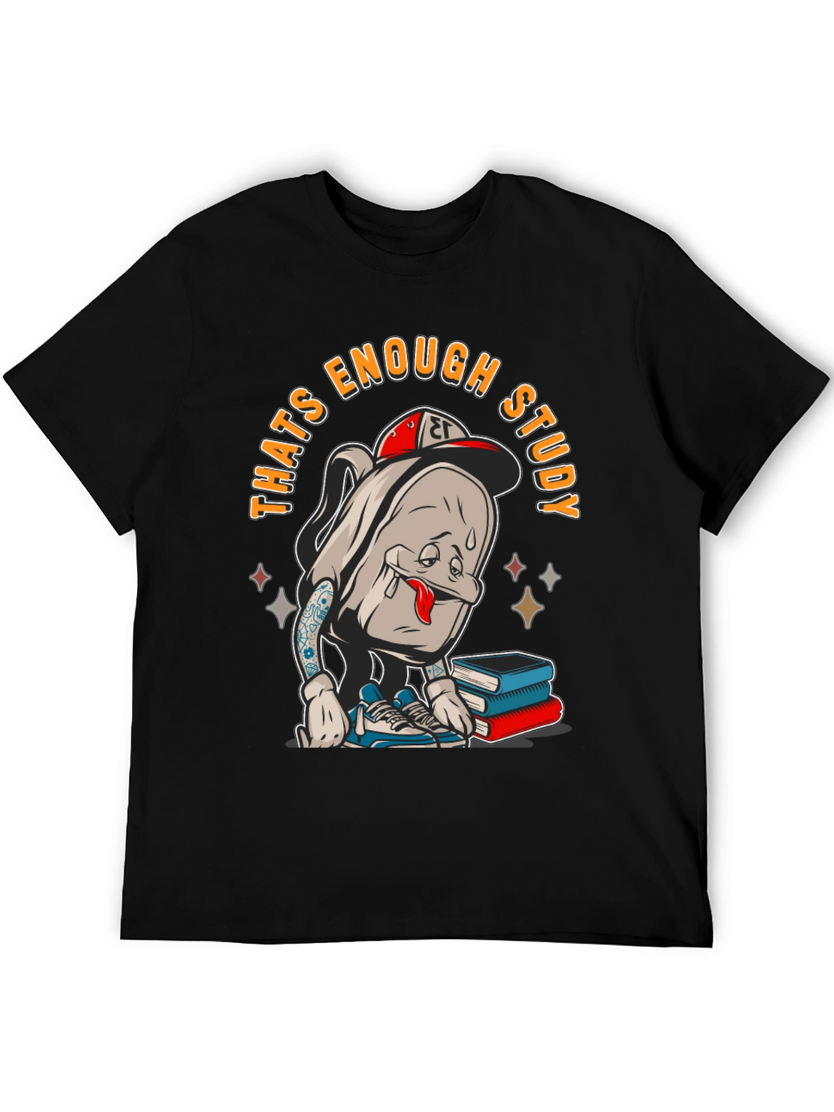 Thats Enough Study T-Shirt