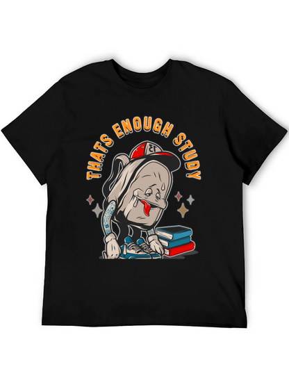 Thats Enough Study T-Shirt