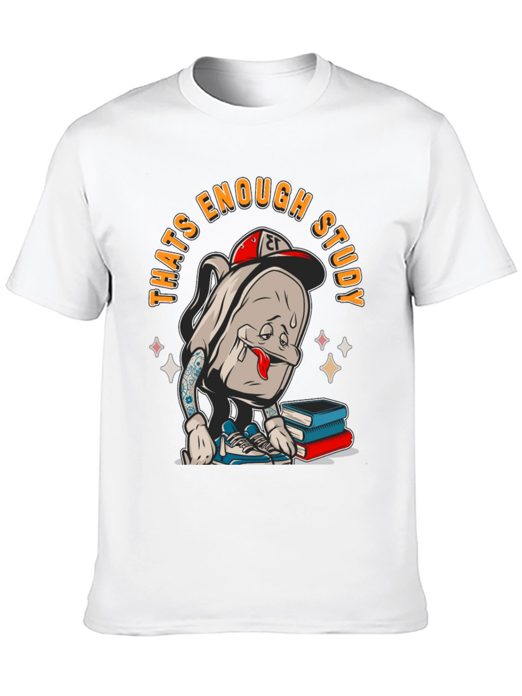Thats Enough Study T-Shirt