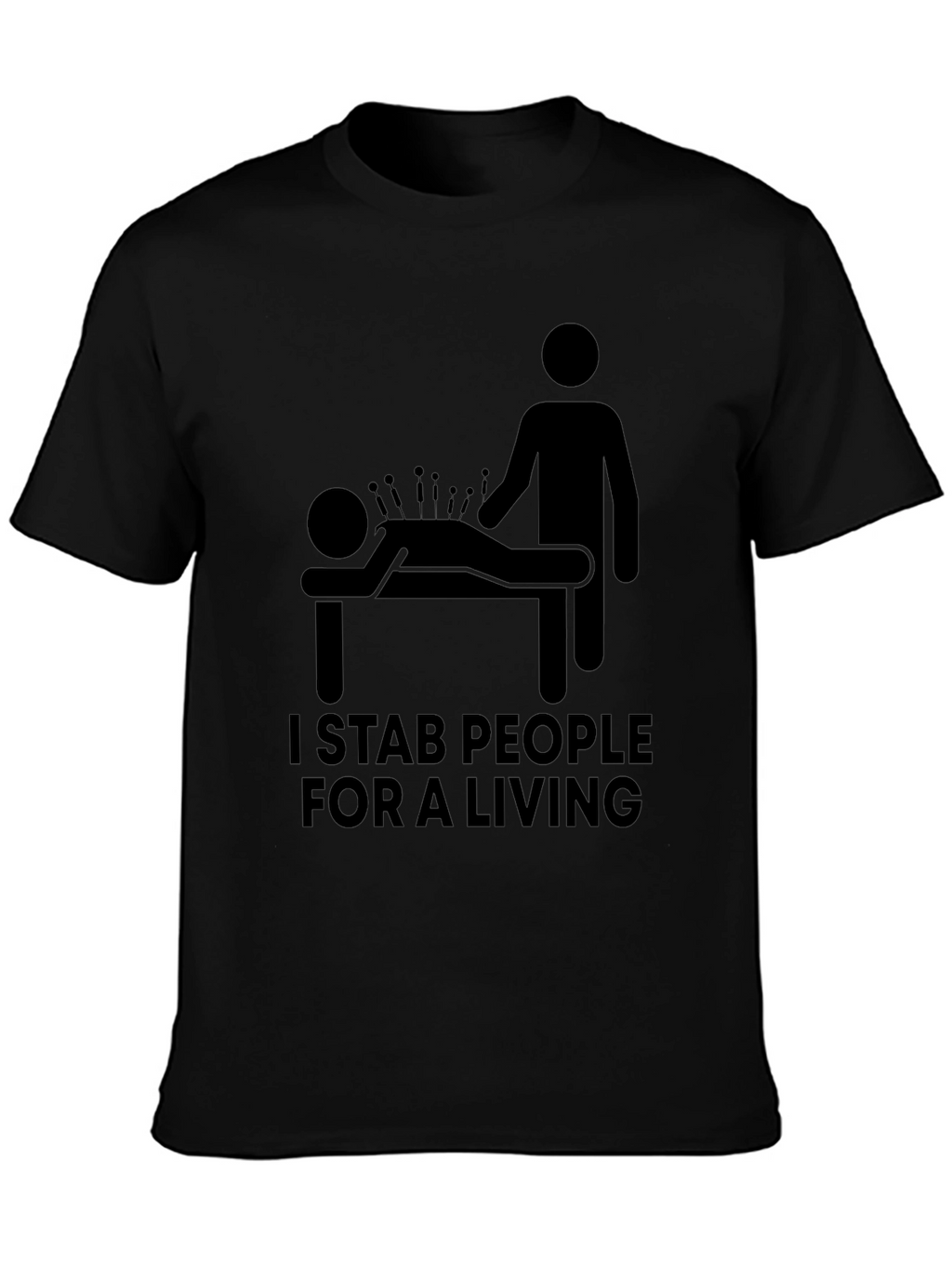 I Stab People For A Living Graphic Tee