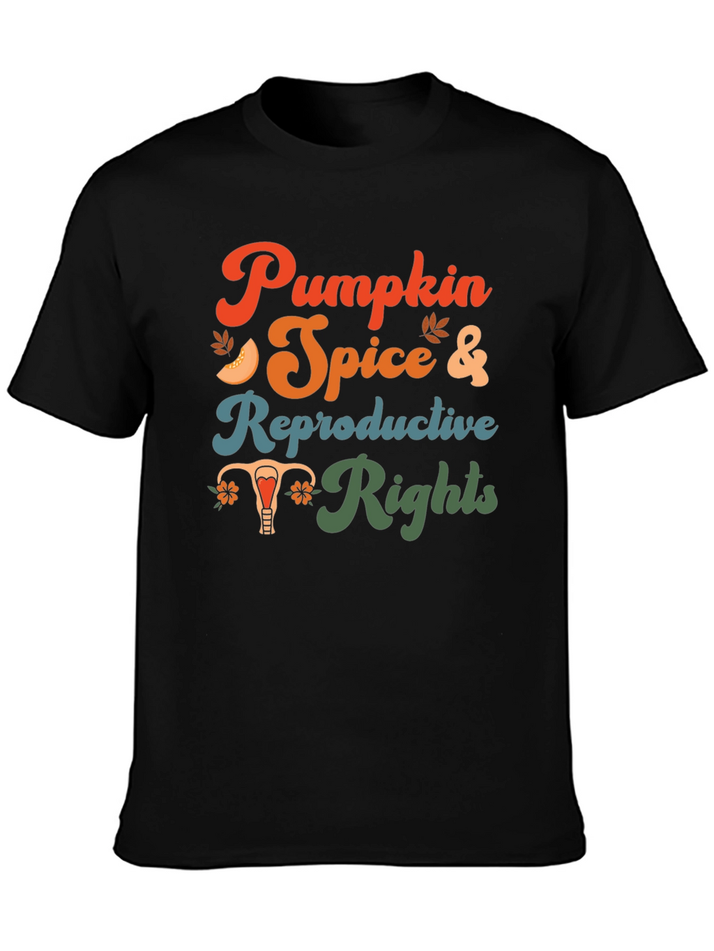 Pumpkin Spice & Reproductive Rights Graphic Tee