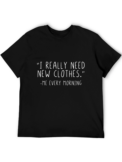 Funny T-Shirt: I Really Need New Clothes