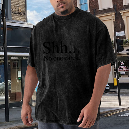Shh... No One Cares Black Minimal Text
