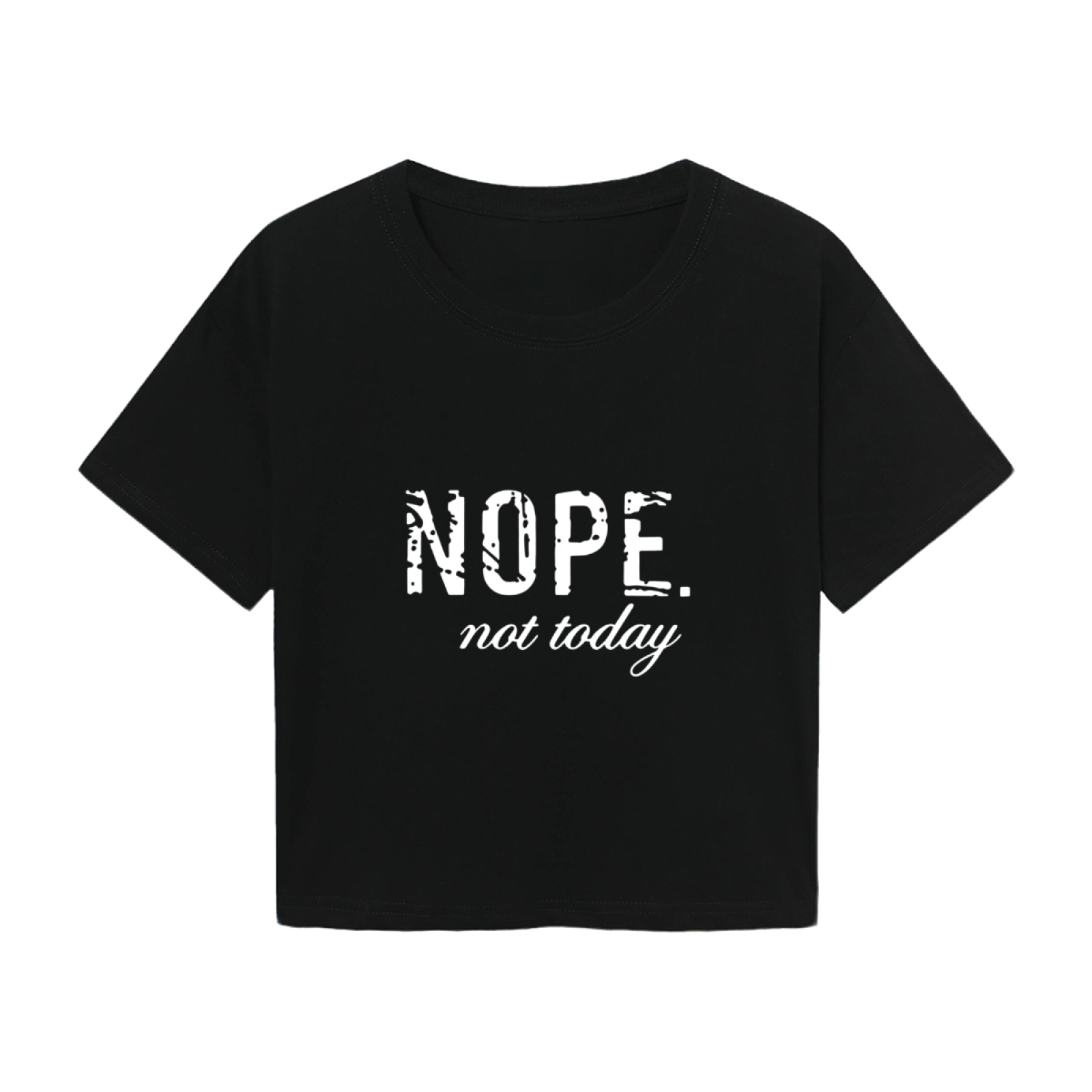 NOPE Not Today Vintage Distressed Black Crop Top ¨C Sassy Anti-Mood Statement Women Tee