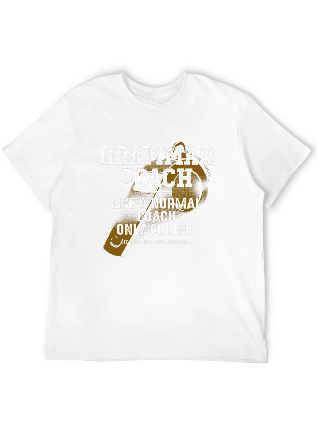 Grammar Coach T-Shirt - Cool Teacher Gift