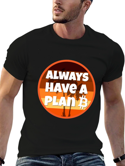 Always Have A Plan B Bitcoin T-Shirt