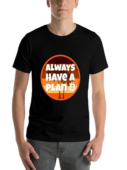 Always Have A Plan B Bitcoin T-Shirt