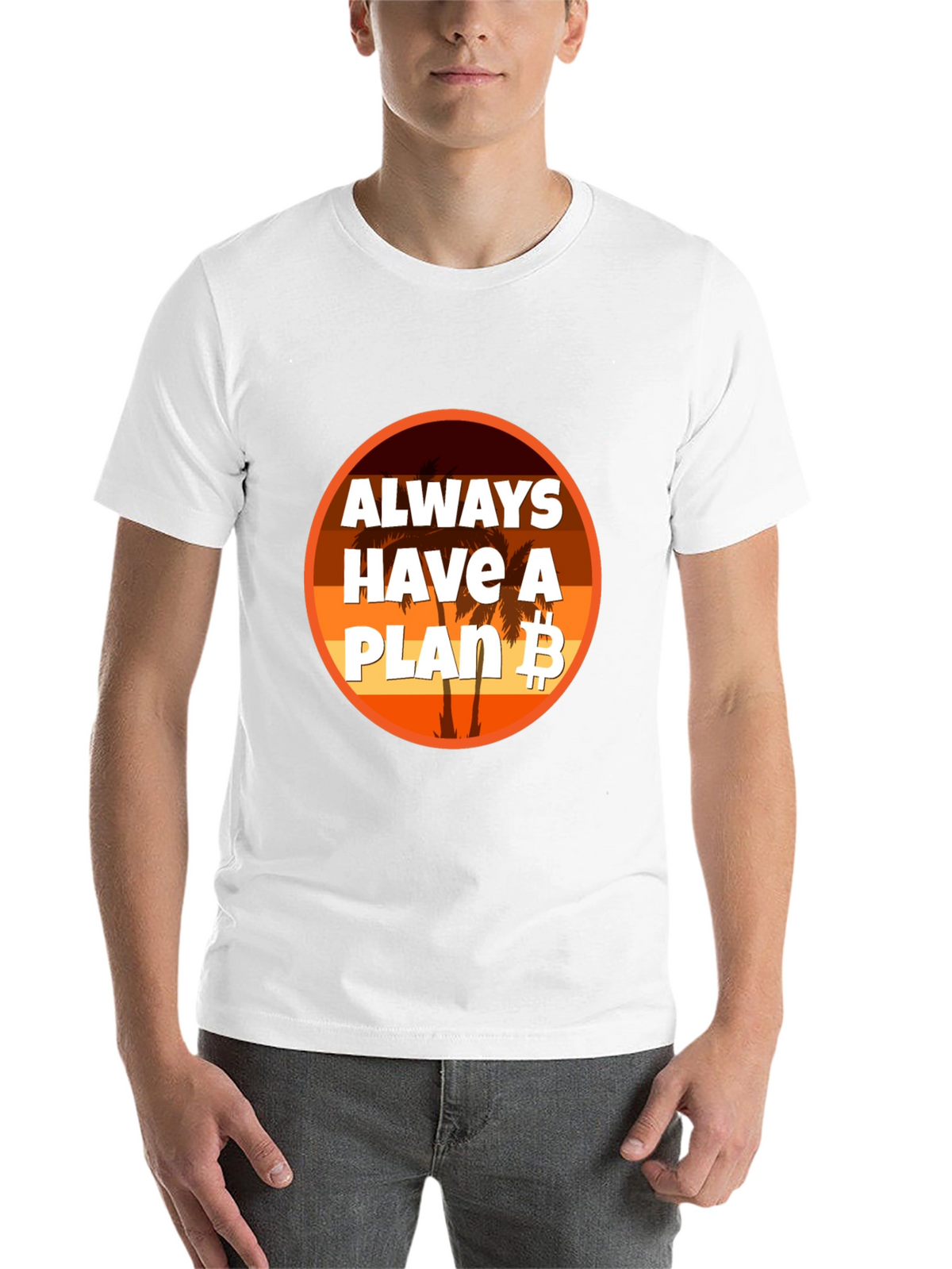 Always Have A Plan B Bitcoin T-Shirt