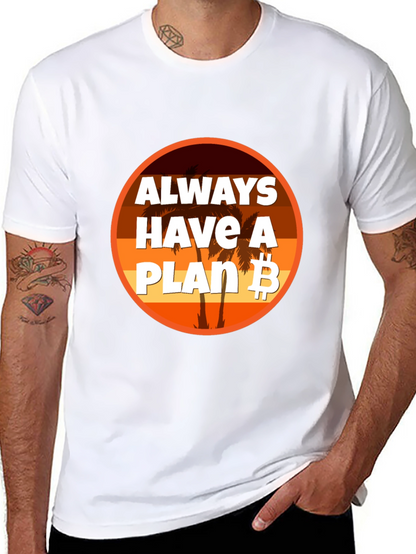 Always Have A Plan B Bitcoin T-Shirt