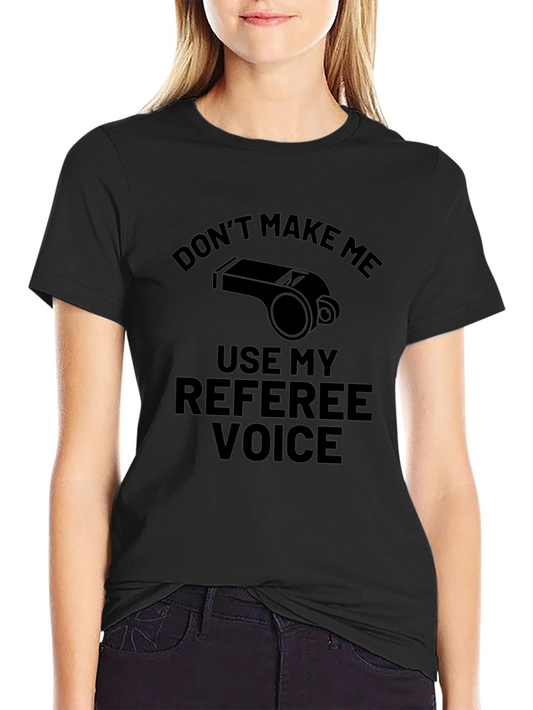 Referee Voice T-Shirt: Funny Sports Fan Tee