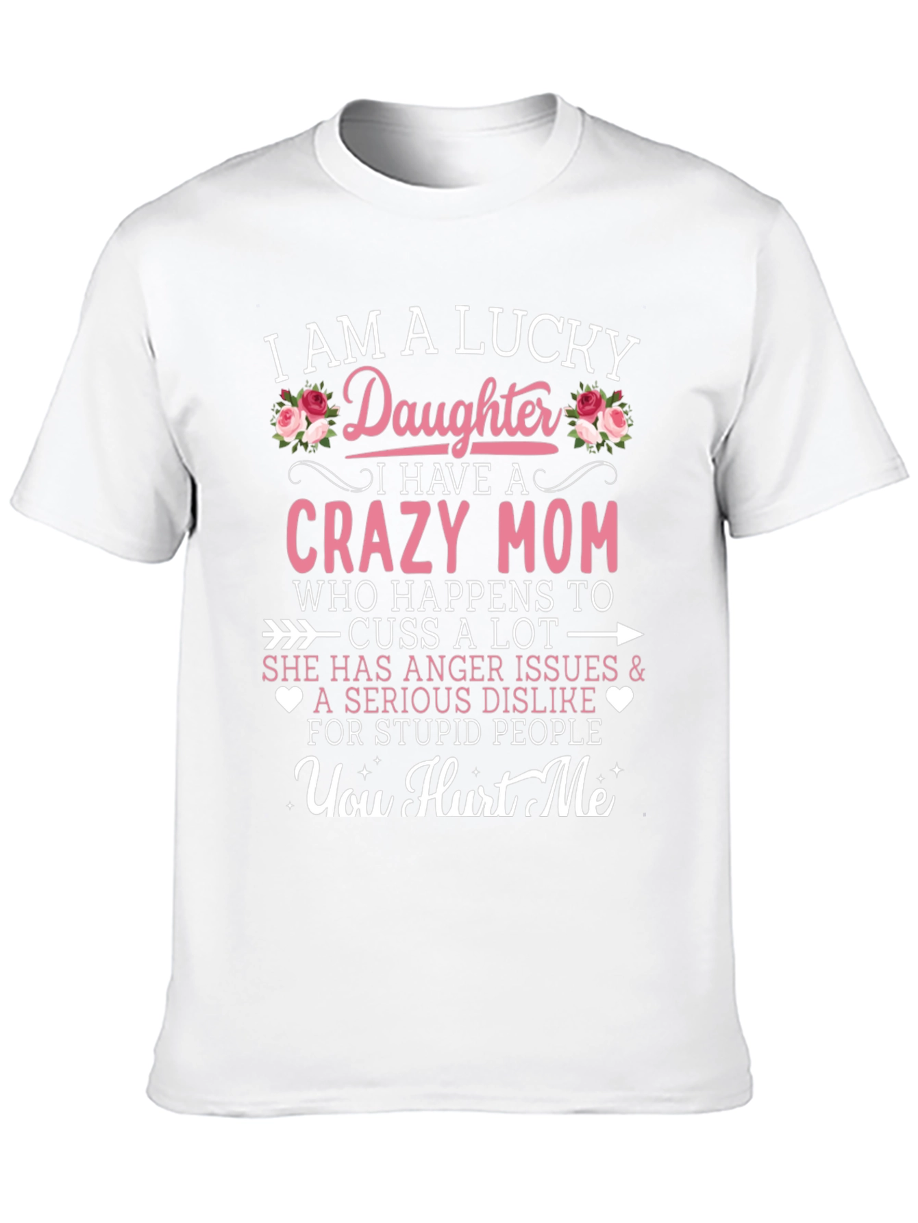Lucky Daughter Crazy Mom Graphic Tee
