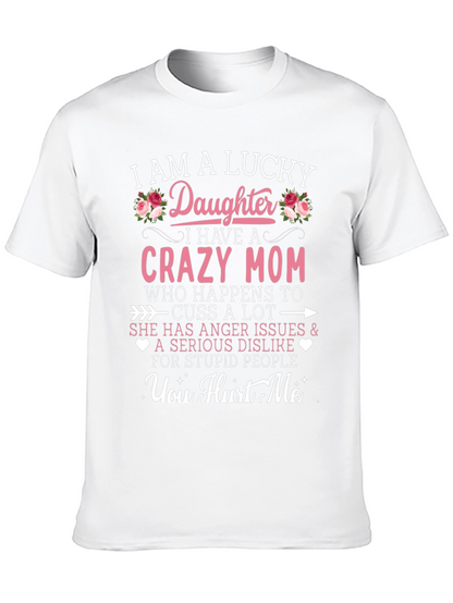 Lucky Daughter Crazy Mom Graphic Tee