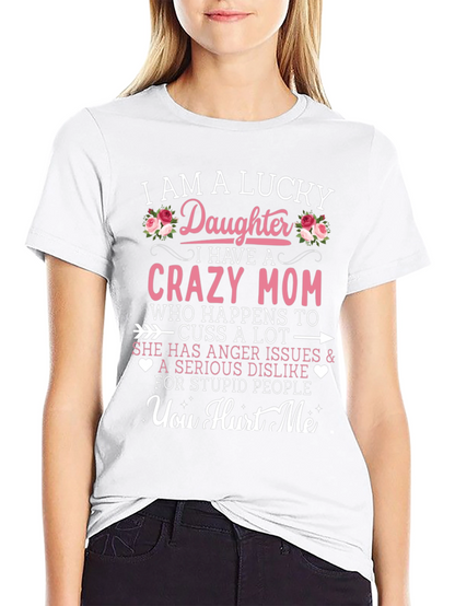 Lucky Daughter Crazy Mom Graphic Tee