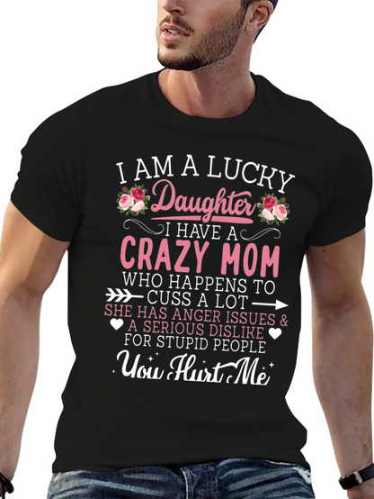 Lucky Daughter Crazy Mom Graphic Tee