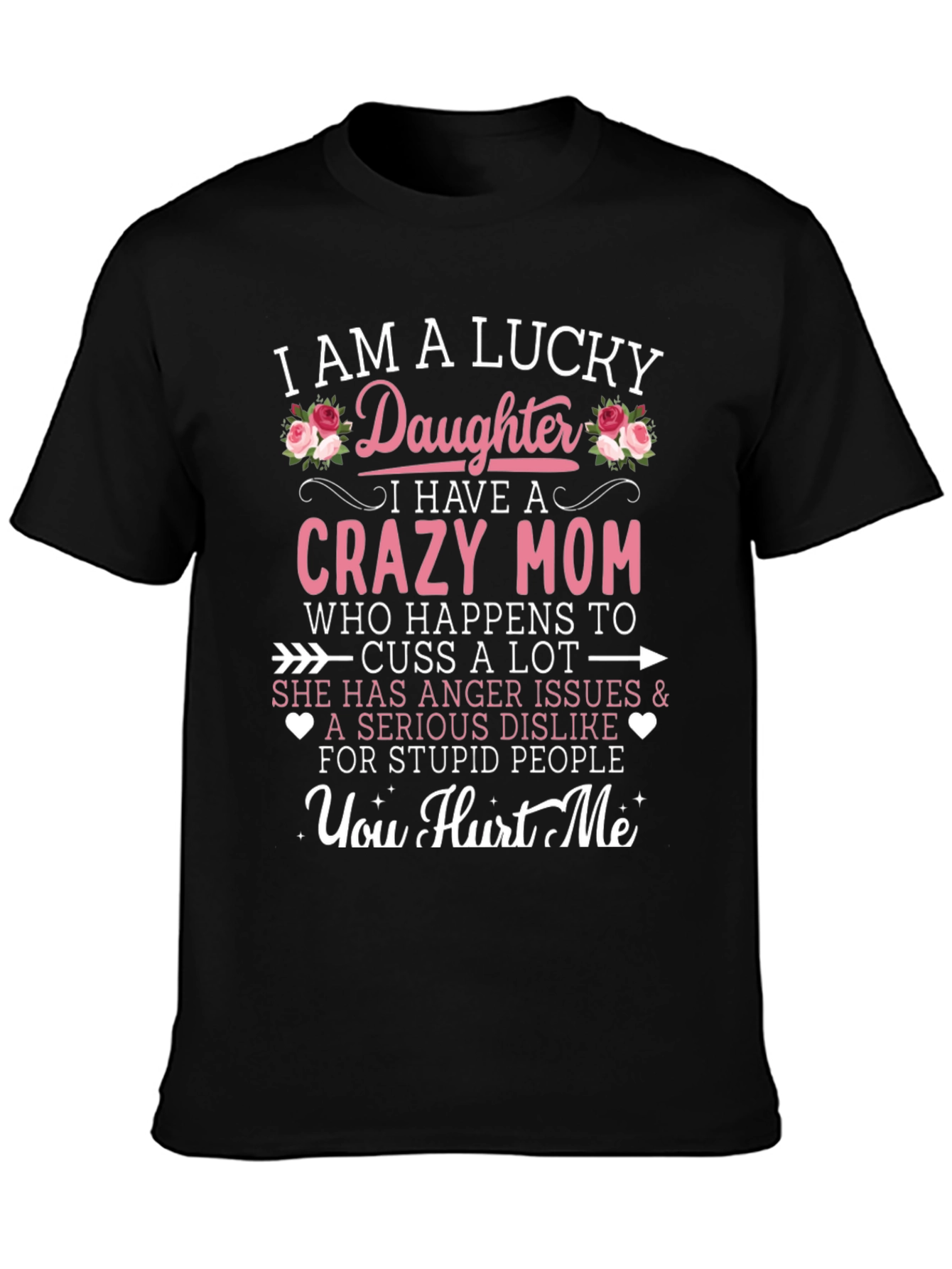 Lucky Daughter Crazy Mom Graphic Tee
