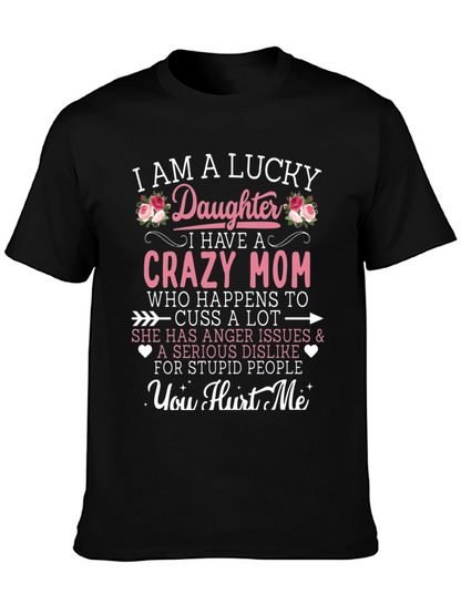 Lucky Daughter Crazy Mom Graphic Tee