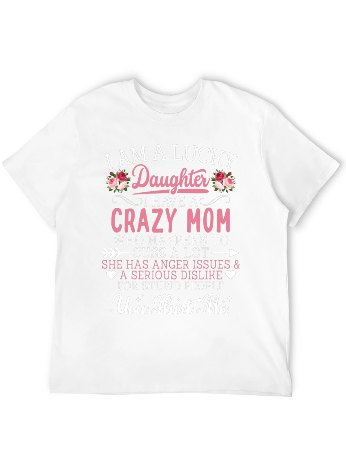 Lucky Daughter Crazy Mom Graphic Tee