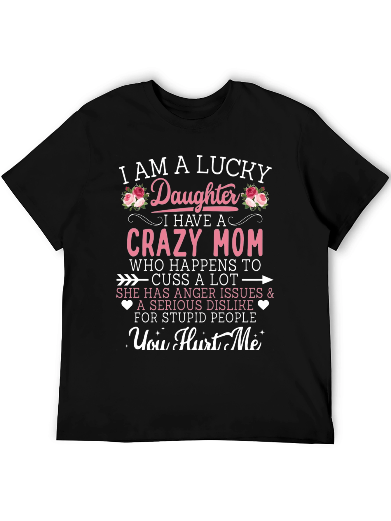 Lucky Daughter Crazy Mom Graphic Tee