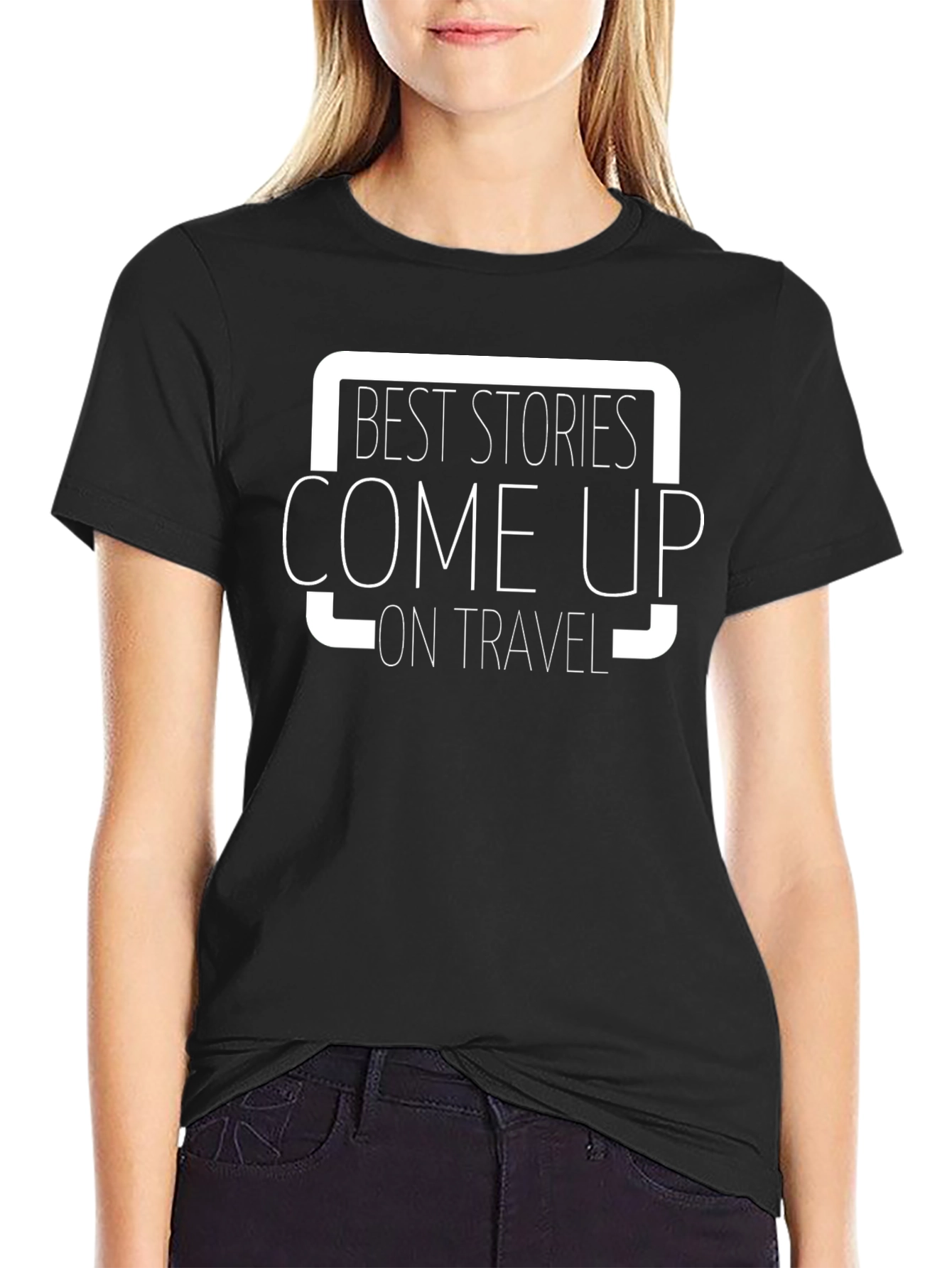 Best Stories Come Up On Travel - Black T-Shirt