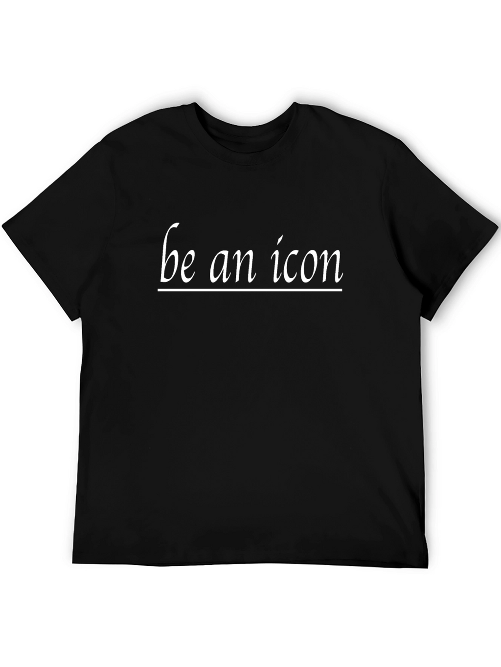 Be An Icon T-Shirt - Stylish & Trendy