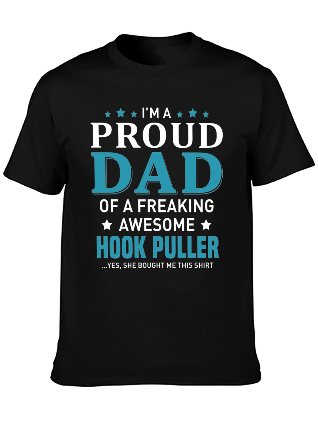 Proud Dad Hook Puller T-Shirt - Awesome Fishing Gift