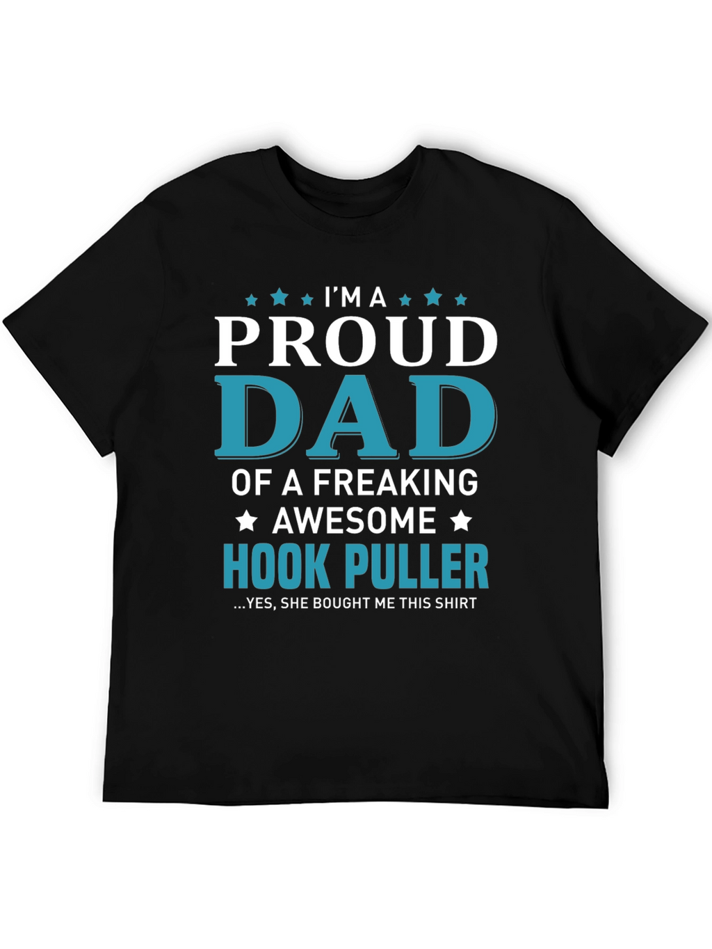 Proud Dad Hook Puller T-Shirt - Awesome Fishing Gift