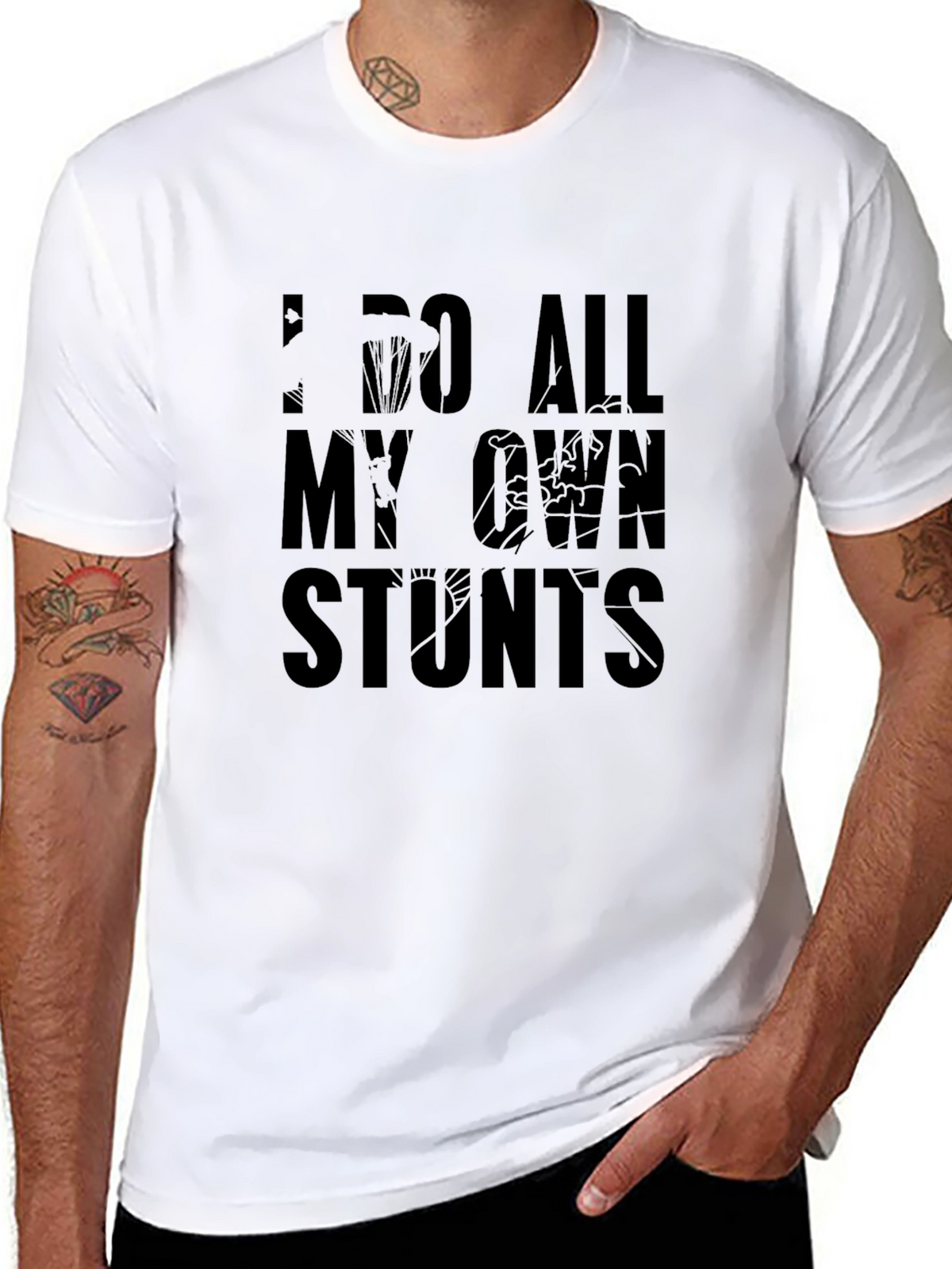 I Do All My Own Stunts Graphic T-Shirt